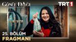 Gönül Dağı 25. Bölüm Fragmanı