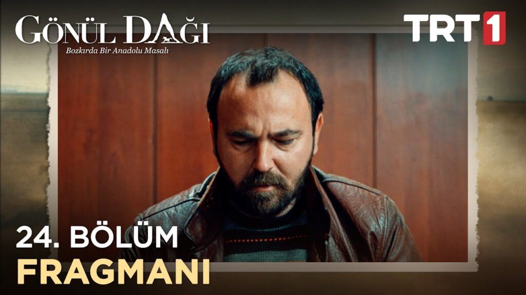 Gönül Dağı 24. Bölüm Fragmanı